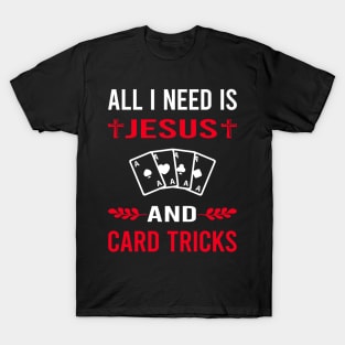 I Need Jesus And Card Manipulation Trick Tricks T-Shirt